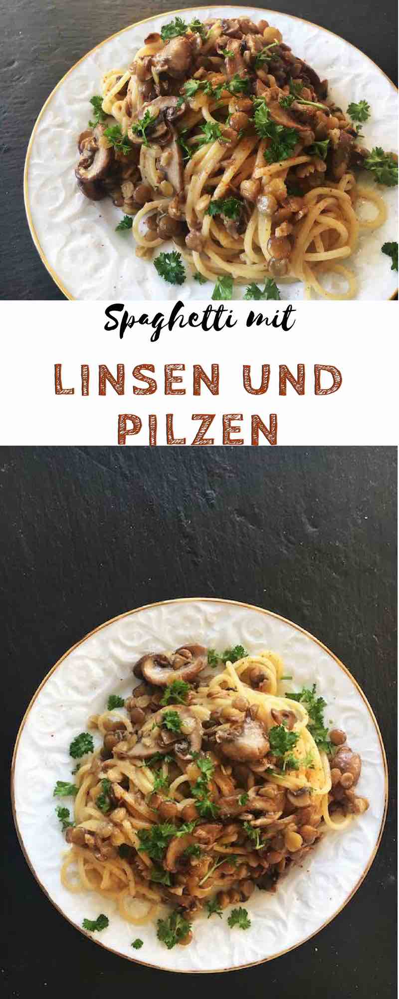 Nudel-Rezept für Spaghetti mit Linsen und Pilzen in einer Sahnesauce. Vegetarisch. Pasta